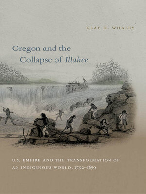 cover image of Oregon and the Collapse of Illahee